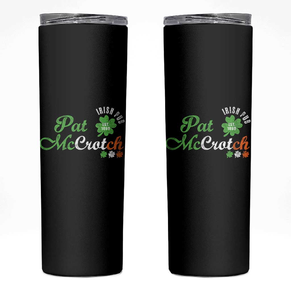 Pat McCrotch Irish Pub Skinny Tumbler St Patricks Day Drinking Humor