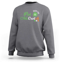 Pat McCrotch Irish Pub Sweatshirt St Patricks Day Drinking Humor