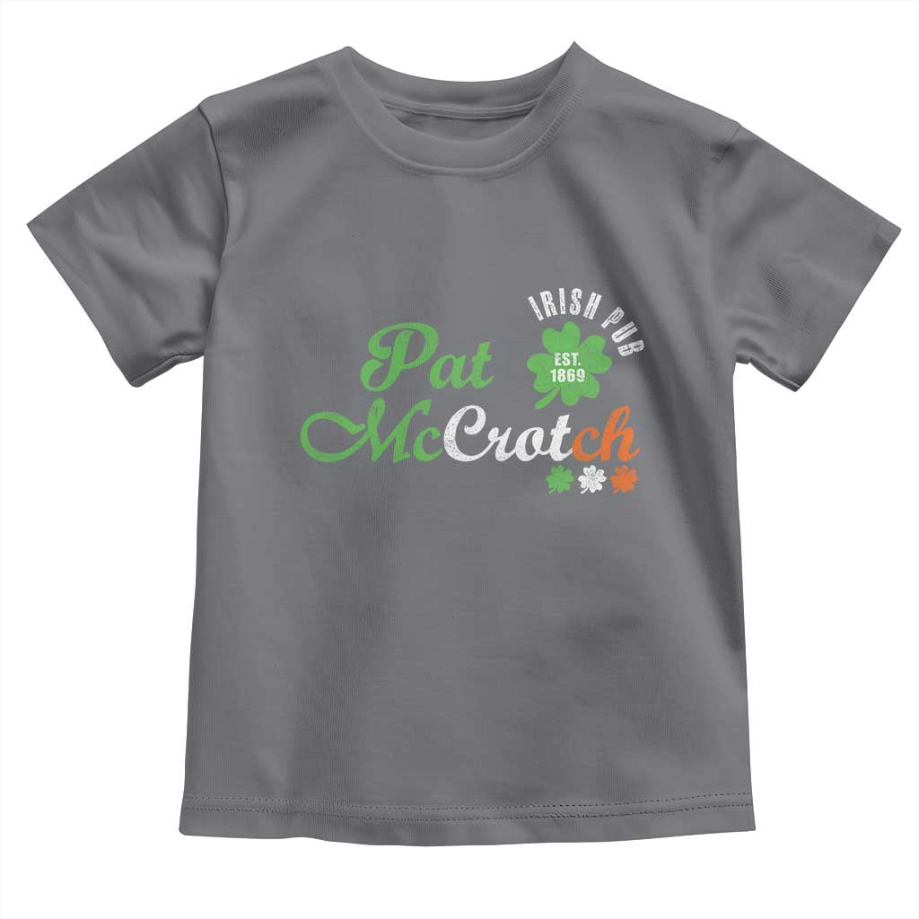 Pat McCrotch Irish Pub Toddler T Shirt St Patricks Day Drinking Humor