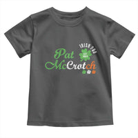 Pat McCrotch Irish Pub Toddler T Shirt St Patricks Day Drinking Humor