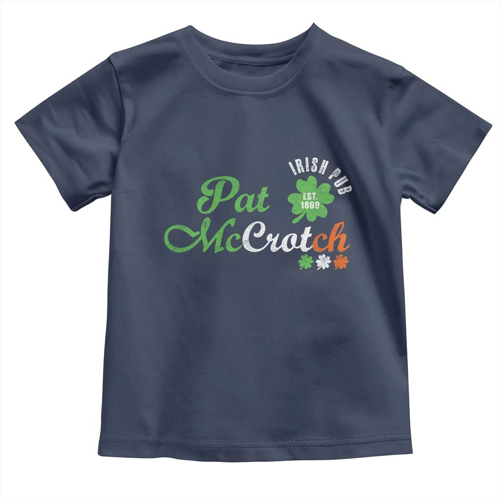 Pat McCrotch Irish Pub Toddler T Shirt St Patricks Day Drinking Humor