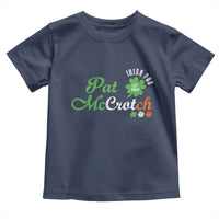Pat McCrotch Irish Pub Toddler T Shirt St Patricks Day Drinking Humor