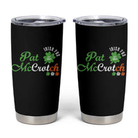 Pat McCrotch Irish Pub Tumbler Cup St Patricks Day Drinking Humor
