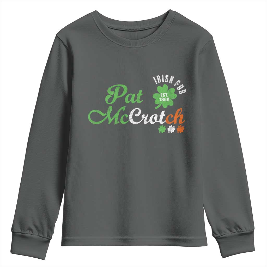 Pat McCrotch Irish Pub Youth Sweatshirt St Patricks Day Drinking Humor
