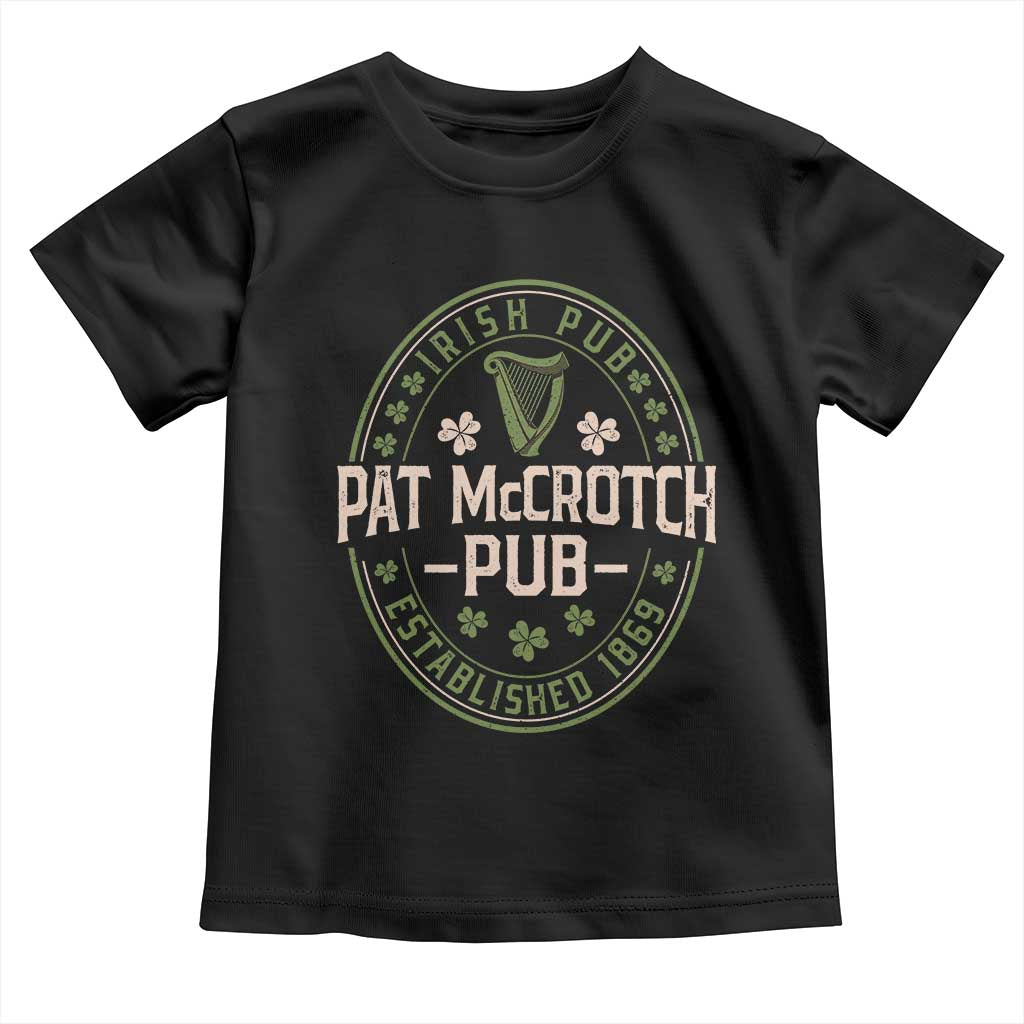 Pat McCrotch Irish Pub Toddler T Shirt St Patricks Day Dirty Adult Drinking