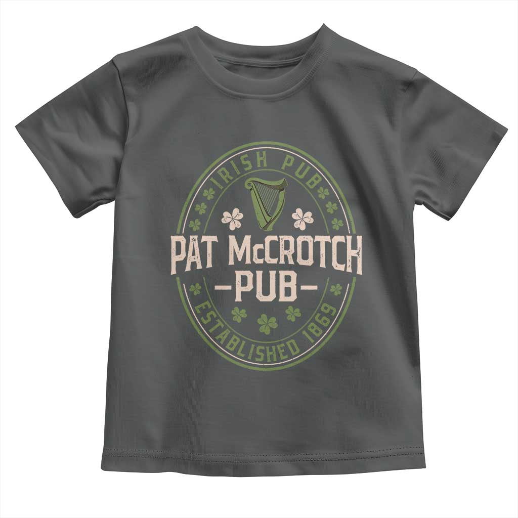 Pat McCrotch Irish Pub Toddler T Shirt St Patricks Day Dirty Adult Drinking