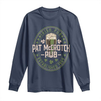 Funny Pat McCrotch Irish Pub Long Sleeve Shirt St Patricks Day Adult Humor Party Drinking