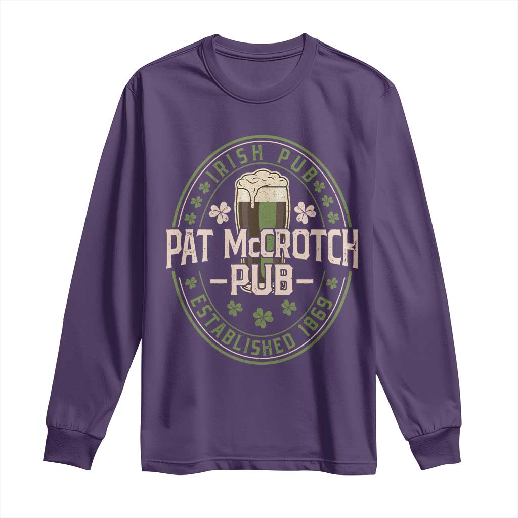 Funny Pat McCrotch Irish Pub Long Sleeve Shirt St Patricks Day Adult Humor Party Drinking