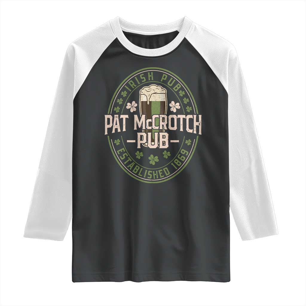 Funny Pat McCrotch Irish Pub Raglan Shirt St Patricks Day Adult Humor Party Drinking