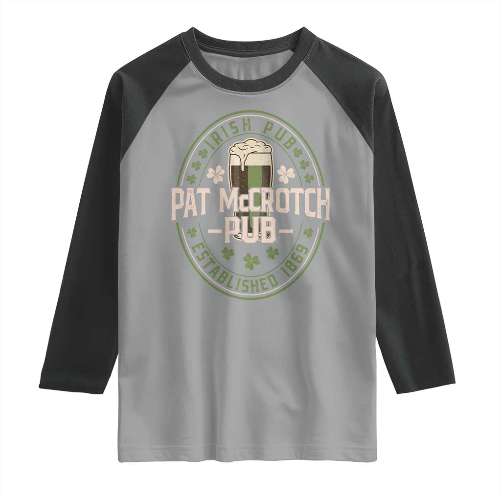 Funny Pat McCrotch Irish Pub Raglan Shirt St Patricks Day Adult Humor Party Drinking