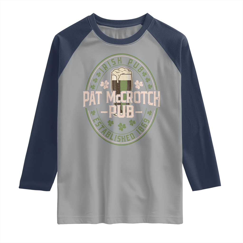 Funny Pat McCrotch Irish Pub Raglan Shirt St Patricks Day Adult Humor Party Drinking