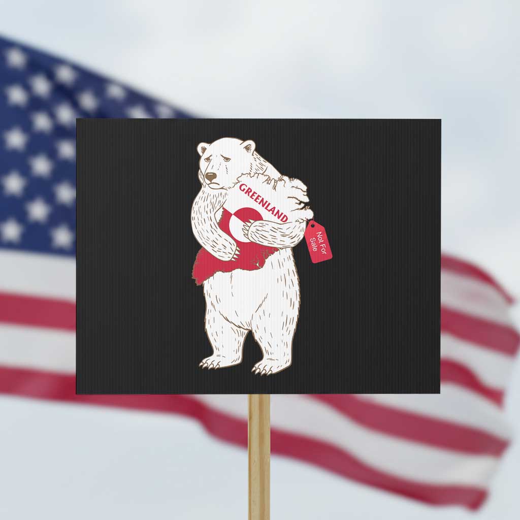 Greenland Is Not For Sale Protest Sign Greenland Bear Hug