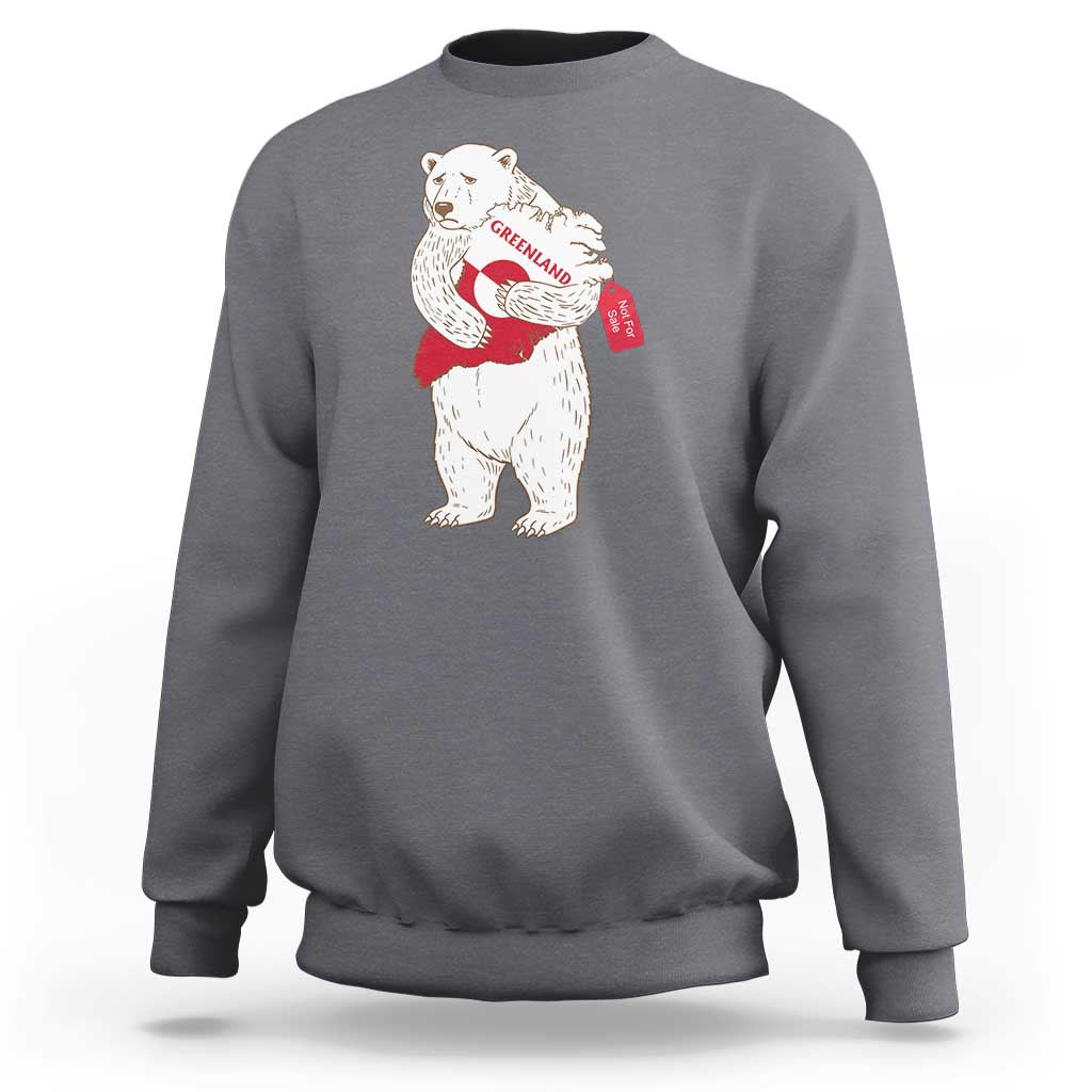 Greenland Is Not For Sale Sweatshirt Greenland Bear Hug