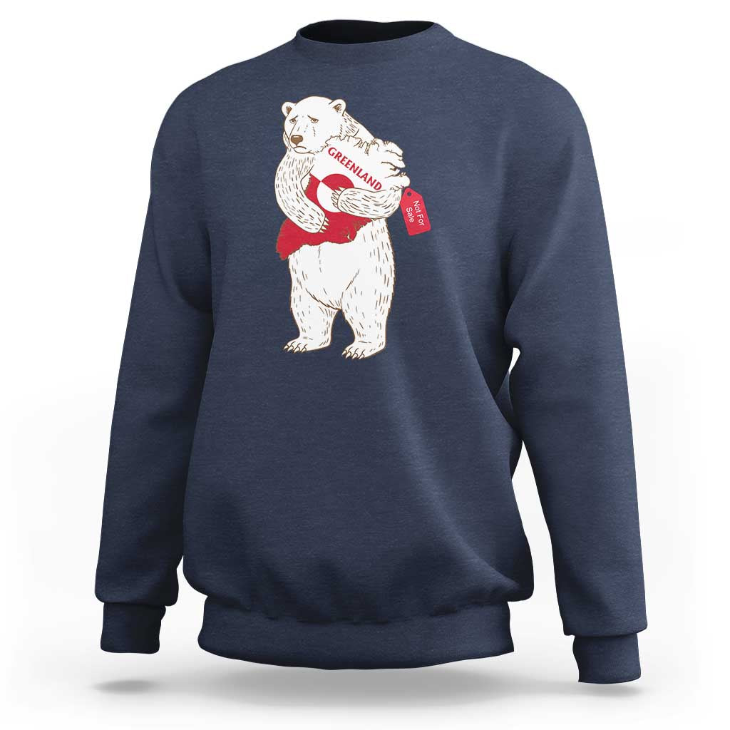 Greenland Is Not For Sale Sweatshirt Greenland Bear Hug