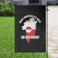 Nu Det Nuuk Make America Go Away Garden Flag Support Greenland Political Statement
