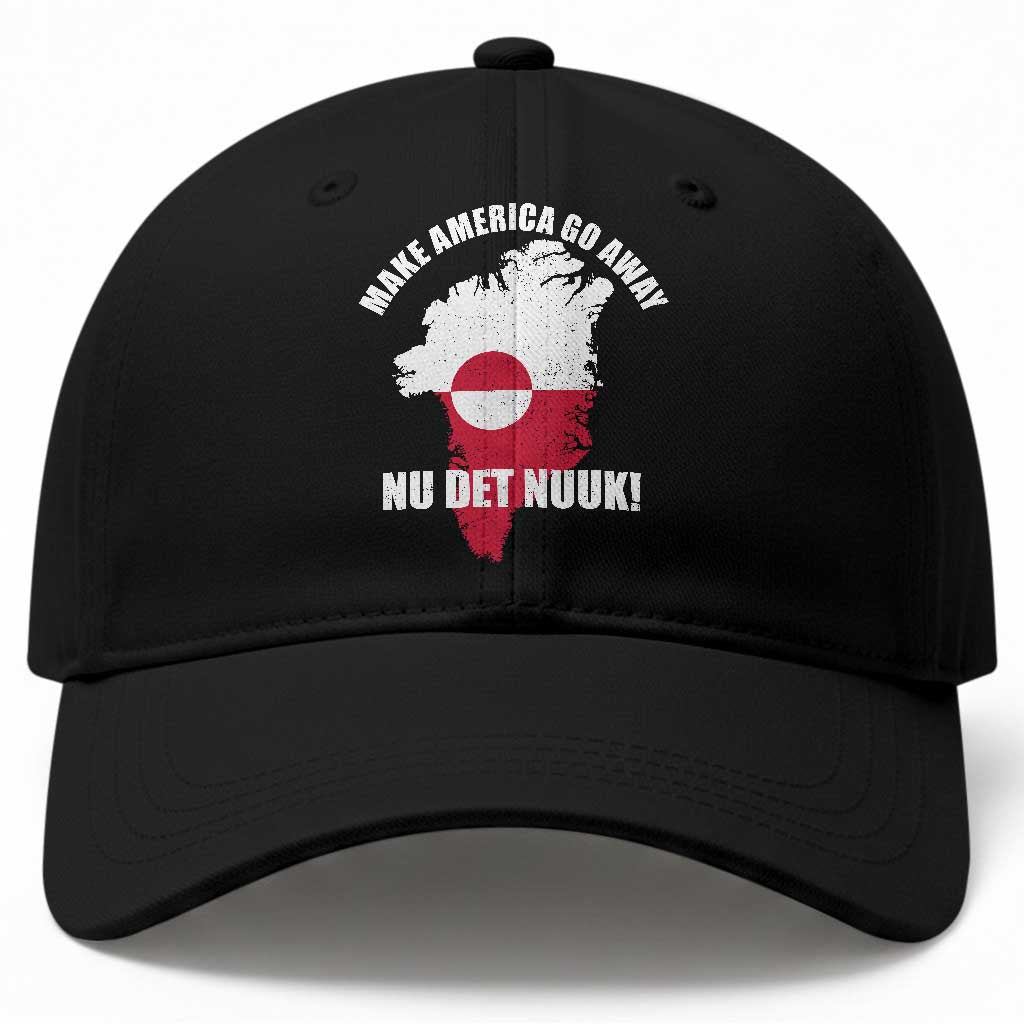 Nu Det Nuuk Make America Go Away Baseball Cap Support Greenland Political Statement