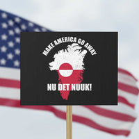Nu Det Nuuk Make America Go Away Protest Sign Support Greenland Political Statement