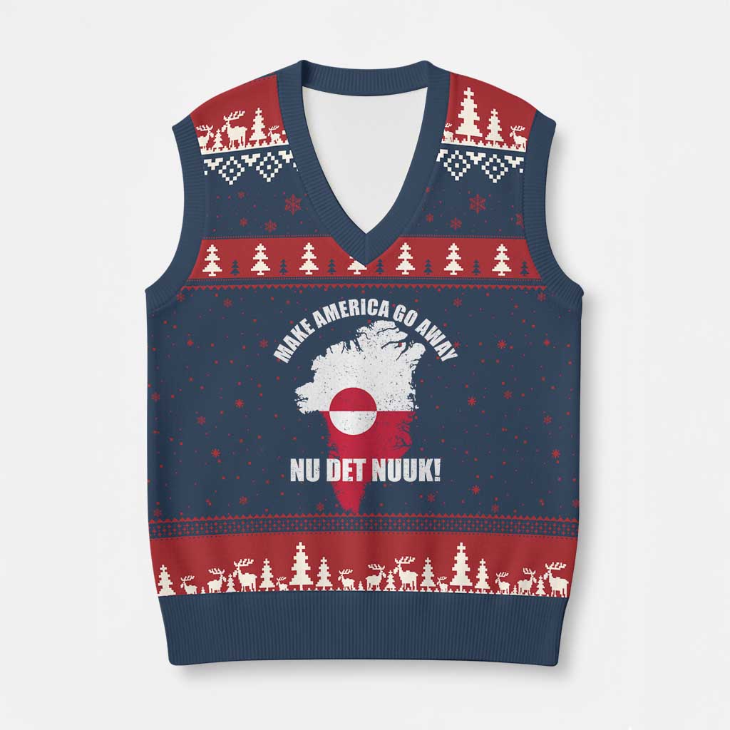 Nu Det Nuuk Make America Go Away V-Neck Knit Sweater Vest Support Greenland Political Statement