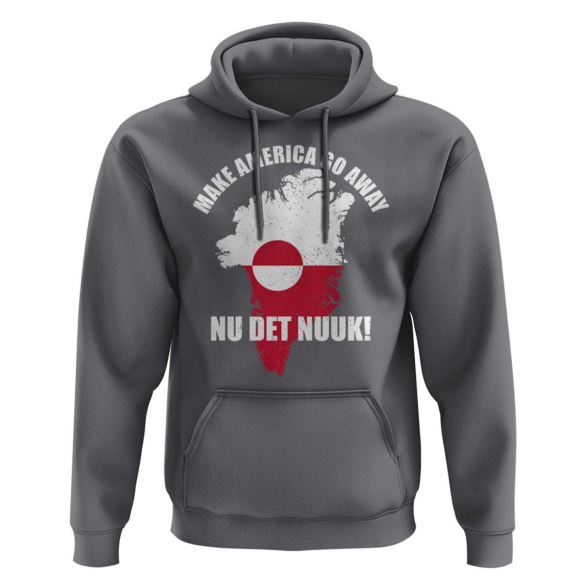 Nu Det Nuuk Make America Go Away Hoodie Support Greenland Political Statement