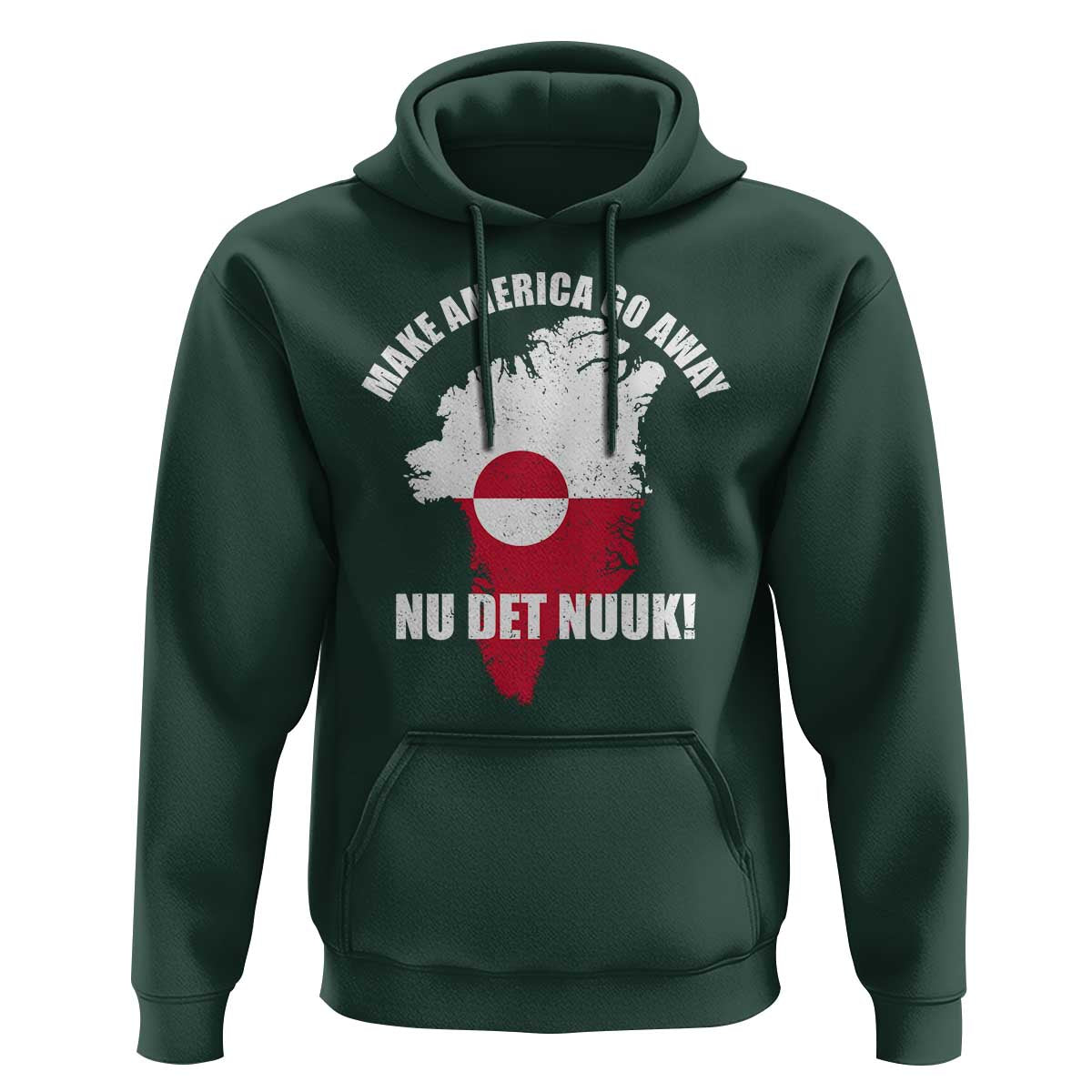 Nu Det Nuuk Make America Go Away Hoodie Support Greenland Political Statement