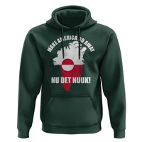 Nu Det Nuuk Make America Go Away Hoodie Support Greenland Political Statement