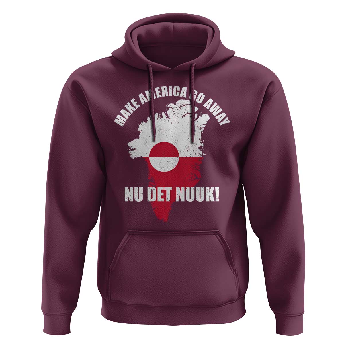 Nu Det Nuuk Make America Go Away Hoodie Support Greenland Political Statement