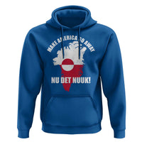 Nu Det Nuuk Make America Go Away Hoodie Support Greenland Political Statement