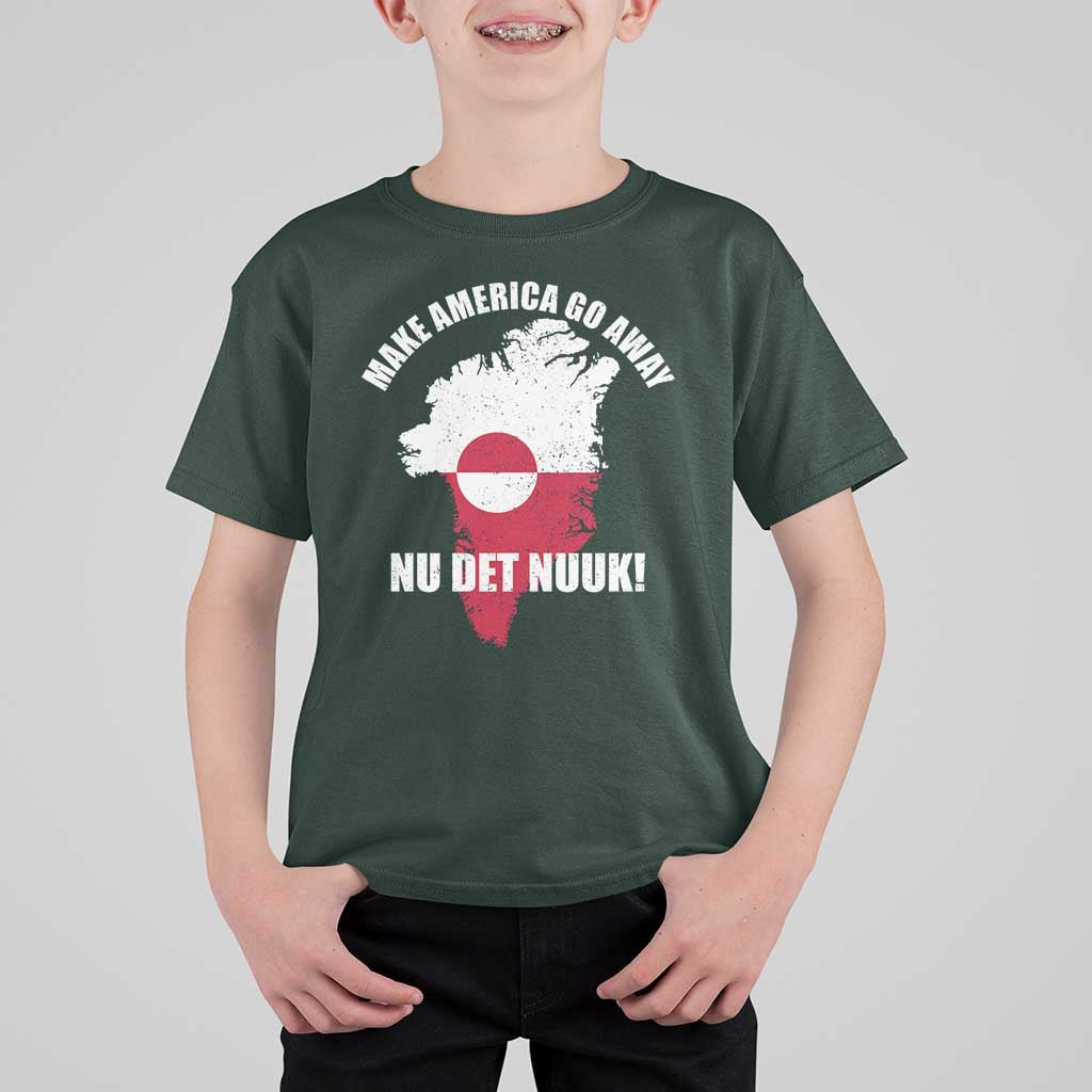 Nu Det Nuuk Make America Go Away T Shirt For Kid Support Greenland Political Statement
