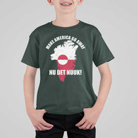 Nu Det Nuuk Make America Go Away T Shirt For Kid Support Greenland Political Statement