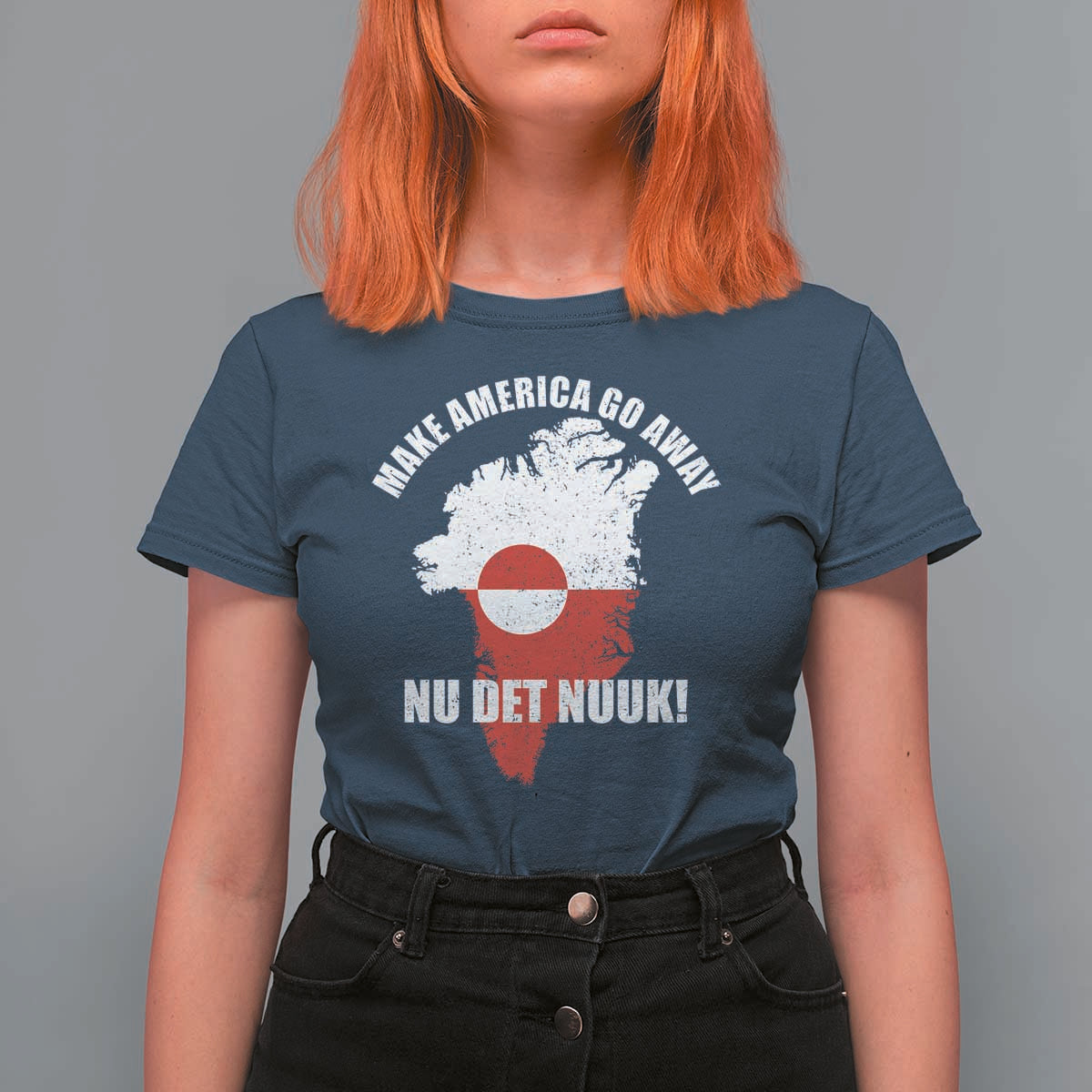 Nu Det Nuuk Make America Go Away T Shirt For Women Support Greenland Political Statement
