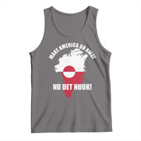 Nu Det Nuuk Make America Go Away Tank Top Support Greenland Political Statement