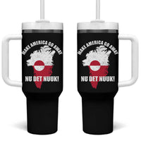 Nu Det Nuuk Make America Go Away Tumbler With Handle Support Greenland Political Statement