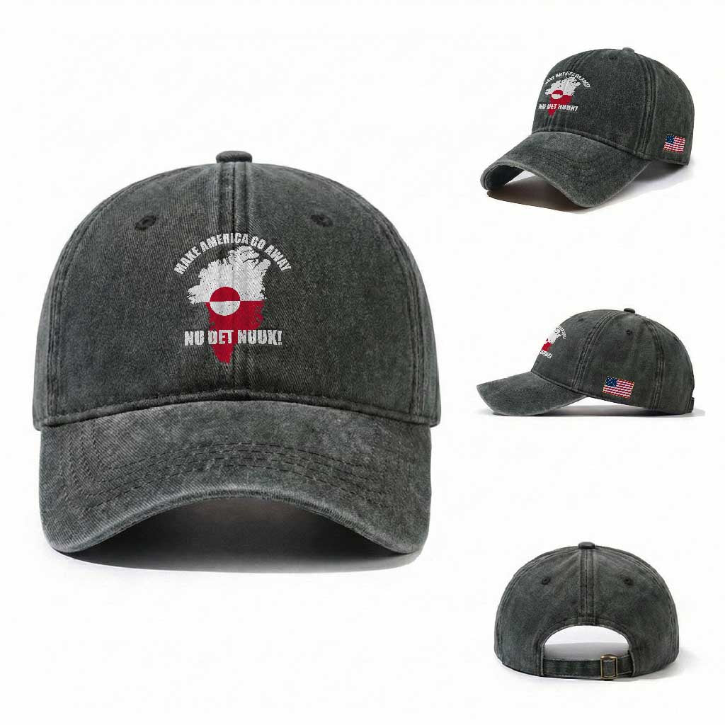 Nu Det Nuuk Make America Go Away Washed Cotton Baseball Cap Support Greenland Political Statement