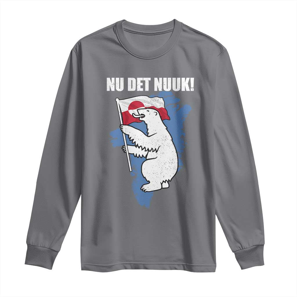 Nu Det Nuuk Nows Enough Long Sleeve Shirt Funny Saying Bear Greenlandic Flag