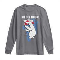 Nu Det Nuuk Nows Enough Long Sleeve Shirt Funny Saying Bear Greenlandic Flag