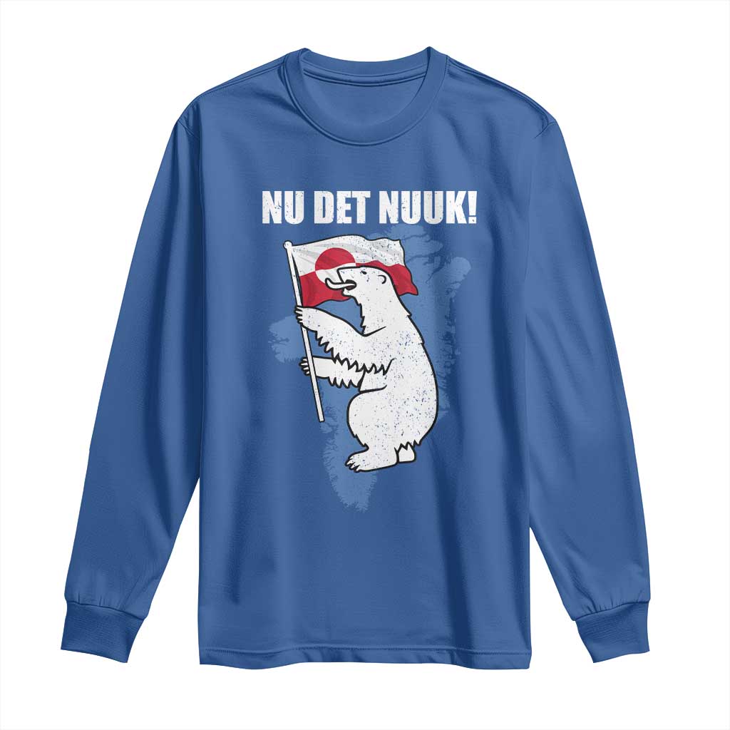 Nu Det Nuuk Nows Enough Long Sleeve Shirt Funny Saying Bear Greenlandic Flag