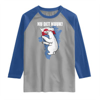 Nu Det Nuuk Nows Enough Raglan Shirt Funny Saying Bear Greenlandic Flag