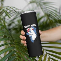 Nu Det Nuuk Nows Enough Skinny Tumbler Funny Saying Bear Greenlandic Flag