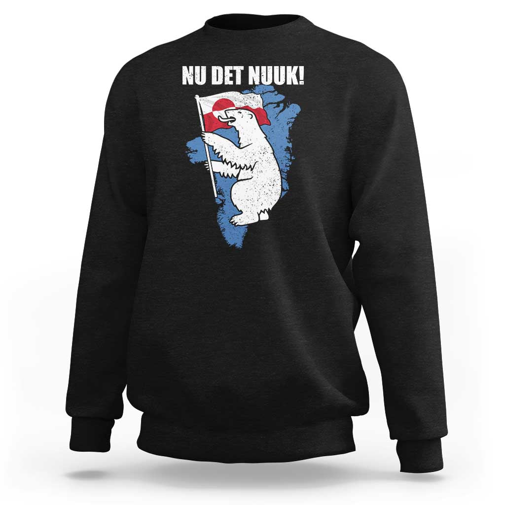 Nu Det Nuuk Nows Enough Sweatshirt Funny Saying Bear Greenlandic Flag