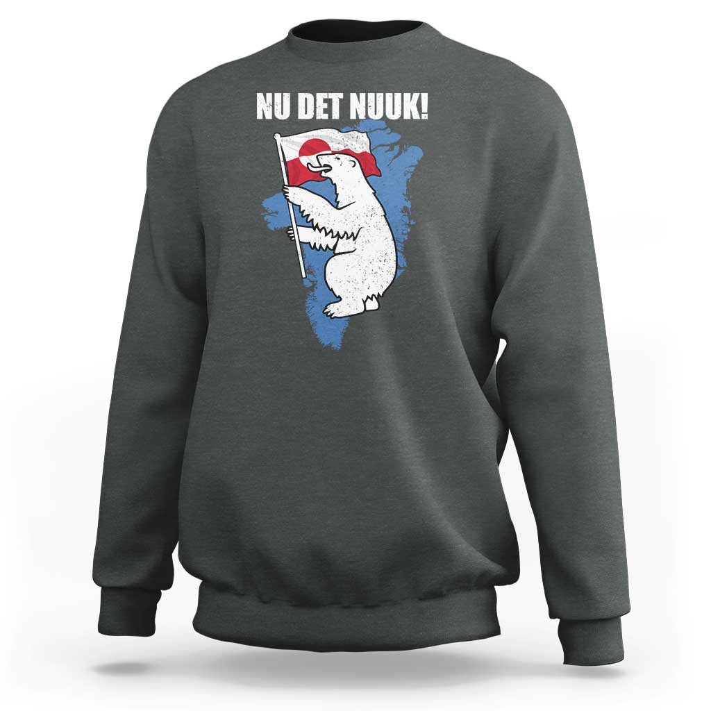 Nu Det Nuuk Nows Enough Sweatshirt Funny Saying Bear Greenlandic Flag