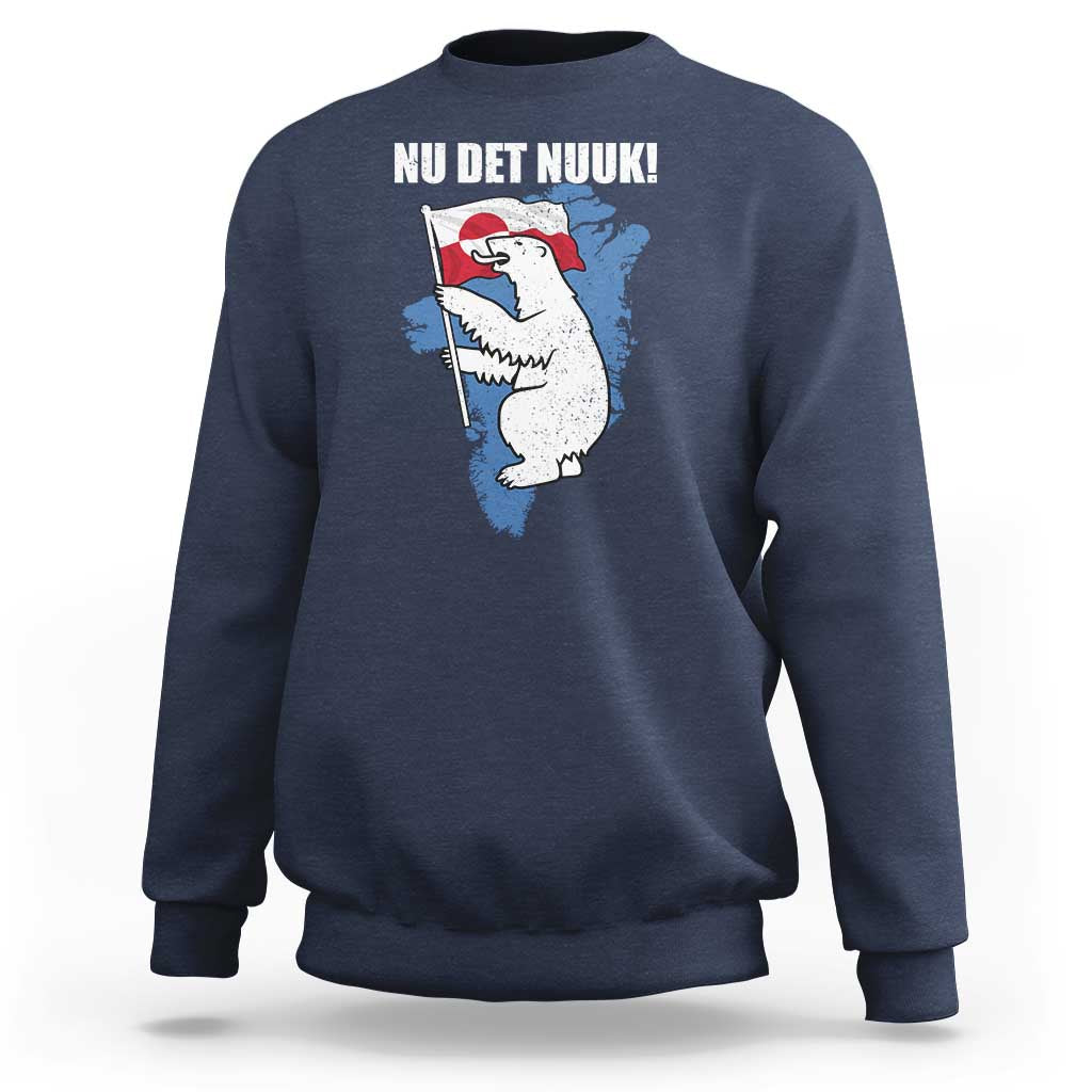 Nu Det Nuuk Nows Enough Sweatshirt Funny Saying Bear Greenlandic Flag