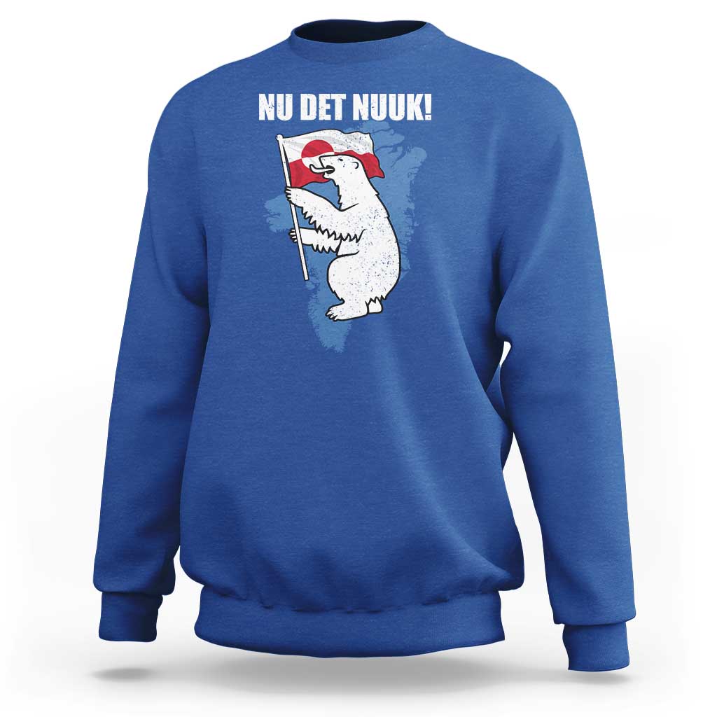 Nu Det Nuuk Nows Enough Sweatshirt Funny Saying Bear Greenlandic Flag