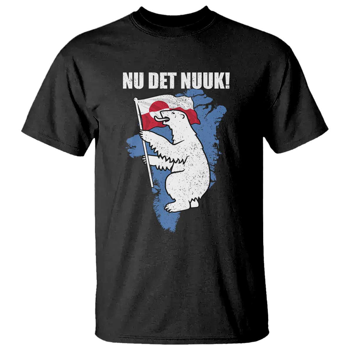 Nu Det Nuuk Nows Enough T Shirt Funny Saying Bear Greenlandic Flag