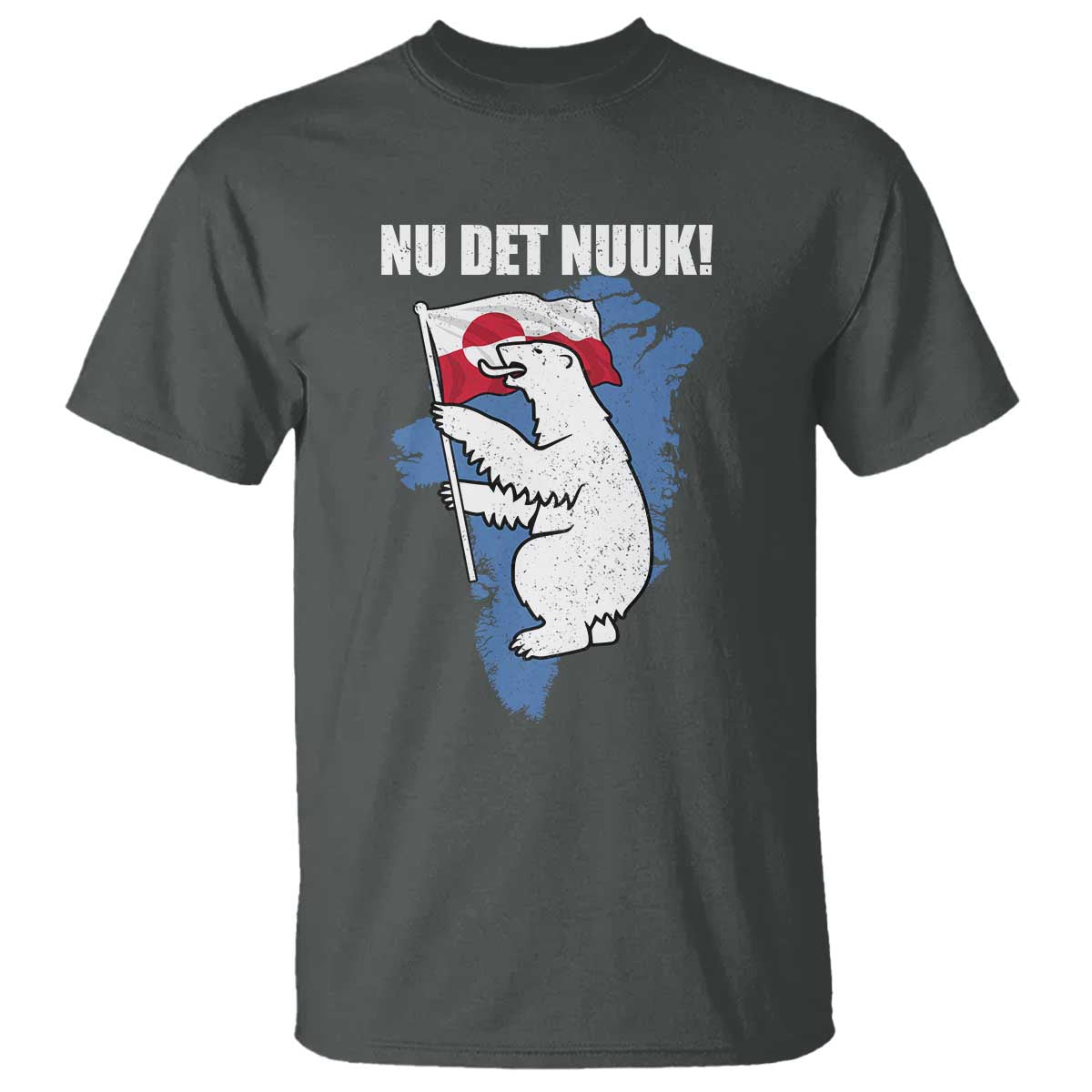 Nu Det Nuuk Nows Enough T Shirt Funny Saying Bear Greenlandic Flag