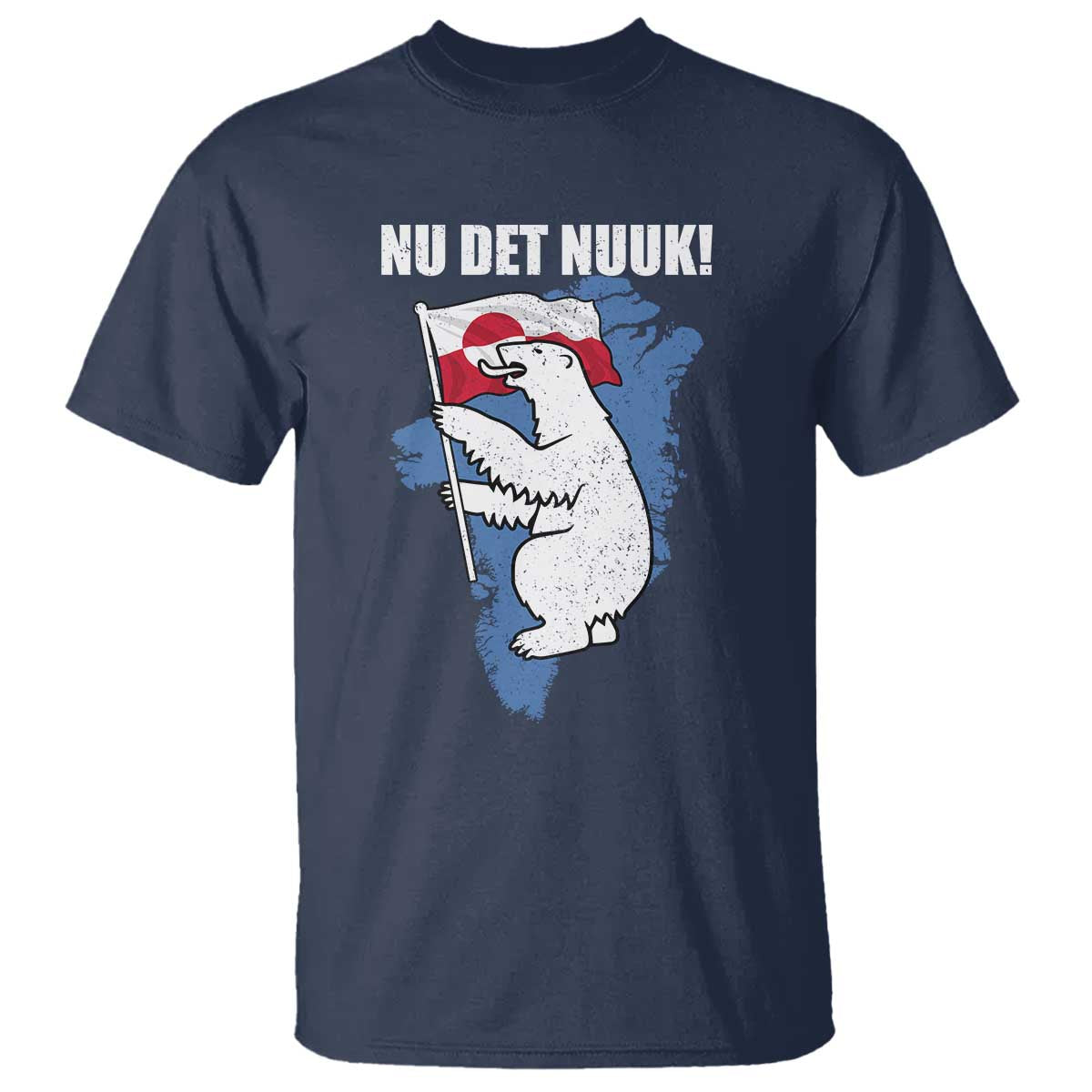 Nu Det Nuuk Nows Enough T Shirt Funny Saying Bear Greenlandic Flag