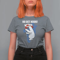 Nu Det Nuuk Nows Enough T Shirt For Women Funny Saying Bear Greenlandic Flag