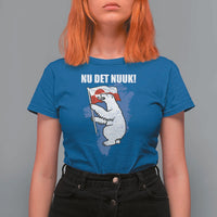 Nu Det Nuuk Nows Enough T Shirt For Women Funny Saying Bear Greenlandic Flag