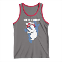 Nu Det Nuuk Nows Enough Tank Top Funny Saying Bear Greenlandic Flag