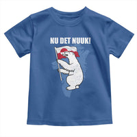 Nu Det Nuuk Nows Enough Toddler T Shirt Funny Saying Bear Greenlandic Flag