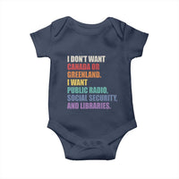 I Dont Want Canada Or Greenland I Want Public Radio Social Security And Libraries Baby Onesie Political Satire